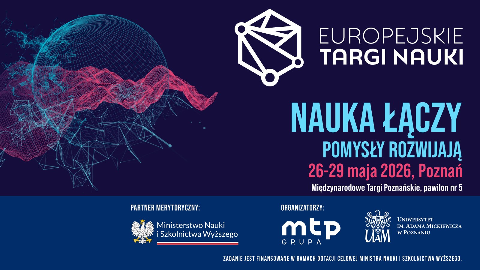 Baner "Europejskie Targi Nauki" z grafiką cyfrowej kuli i fal, hasłem "Nauka łączy, pomysły rozwijają", datą 26-29 maja 2026 w Poznaniu.