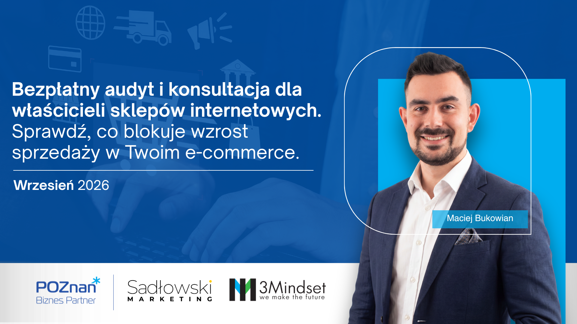 Bezpłatny audyt i konsultacja dla właścicieli sklepów internetowych. Na zdjęciu prowadzący