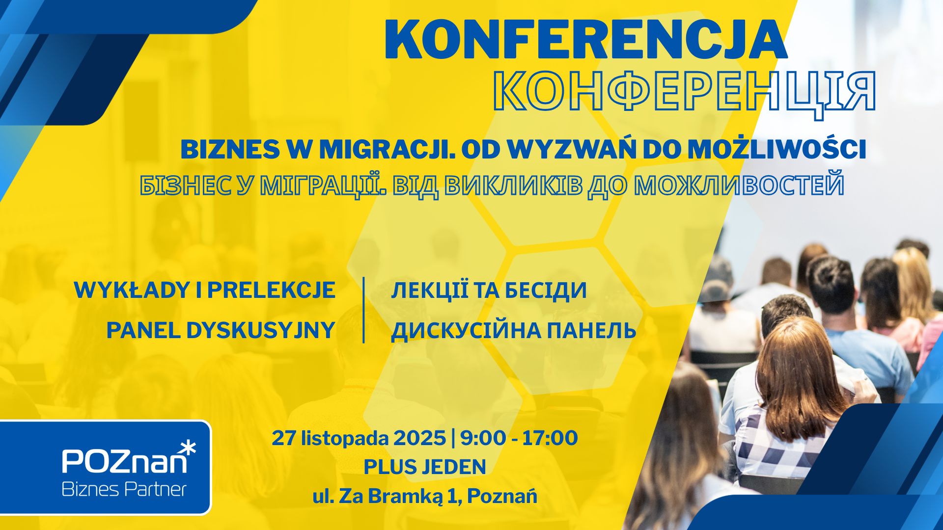 Grafika promocyjna Konferencji biznesowej dla obywatelek i obywateli Ukrainy "Biznes w migracji. Od wyzwań do możliwości". W tle grafiki znajdują się uczestnicy na wykładzie
