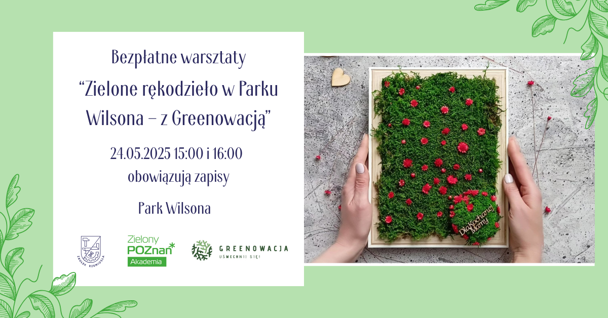 Grafika promocyjna warsztatów "Zielone rękodzieło w Parku Wilsona - z Greenowacją"