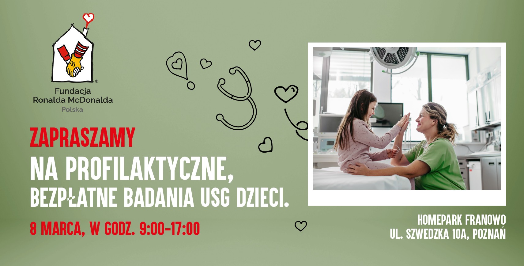 Grafika promocyjna wydarzenia organizowanego przez Fundację Ronalda McDonalda. Napis informuje o darmowych badaniach USG dla dzieci, odbywających się 8 marca w Homepark Franowo w Poznaniu. Po prawej stronie grafiki jest zdjęcie uśmiechniętej dziewczynki, która przybija piątkę z lekarką.