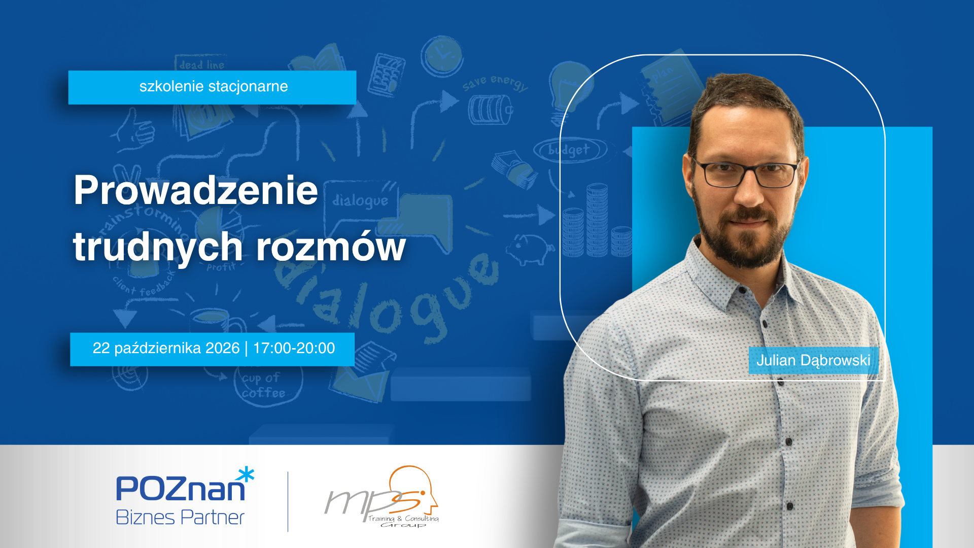 Grafika promująca szkolenie stacjonarne "Prowadzenie trudnych rozmów", które odbędzie się 22 października 2026 r. w godz. 17:00-20:00. Na grafice widoczny jest prowadzący, Julian Dąbrowski.