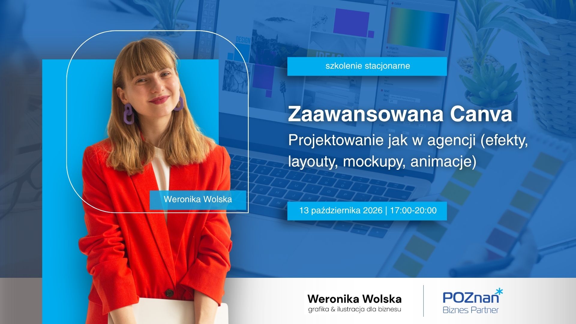 Grafika promująca szkolenie Zaawansowana Canva - projektowanie jak w agencji (efekty, layouty, mockupy, animacje) Na zdjęciu prowadząca. W tle komputer