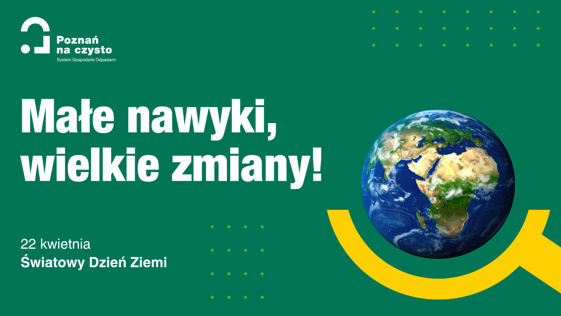 Grafika przedstawia planetę Ziemia z informacją o obchodach Światowego Dnia Ziemi