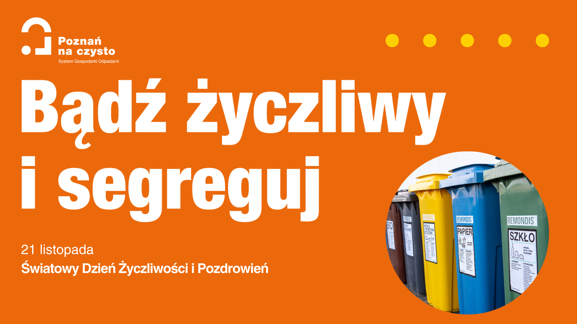 Grafika przedstawia tekst "bądź życzliwy i segreguj" oraz graficzne serce