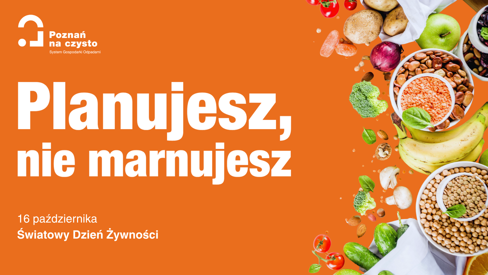 Grafika przedstawia treść "Planujesz, nie marnujesz. 16 października Światowy Dzień Żywności" oraz materiałową torbę z warzywami