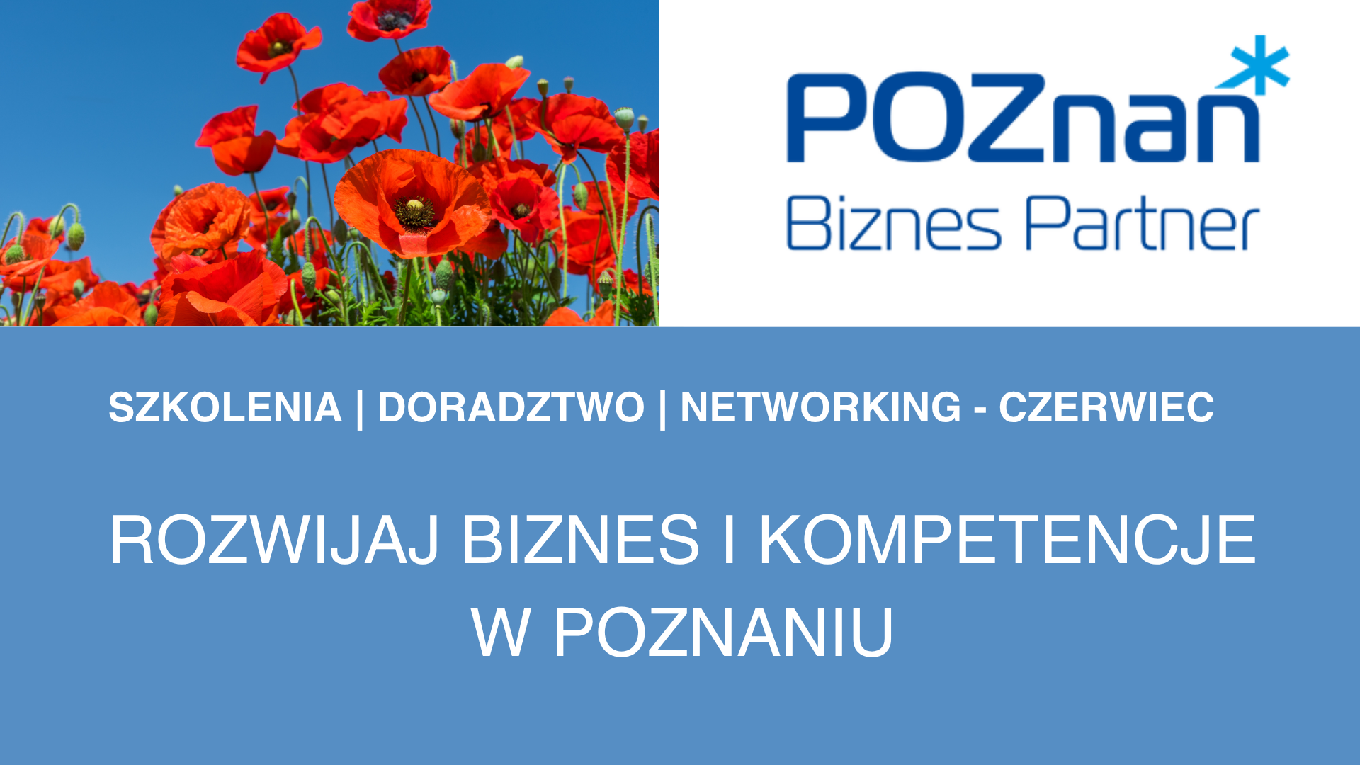 Kalendarium wydarzeń rozwojowych na czerwiec 2026 - harmonogram szkoleń, warsztatów, konferencji i konsultacji organizowanych przez miejskie programy wsparcia przedsiębiorczości w Poznaniu.