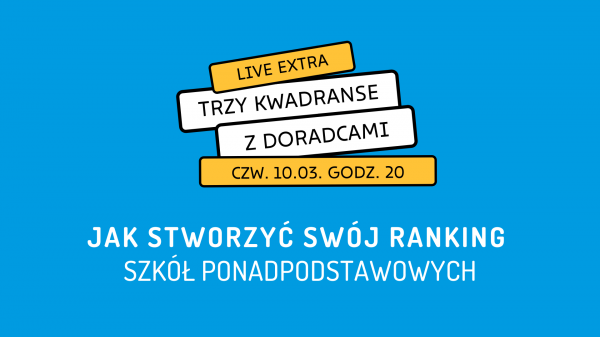 Na grafice przedstawiono napisy "Trzy kwadranse z doradcami. Jak stworzyć swój ranking szkół ponadpodstawowych?"