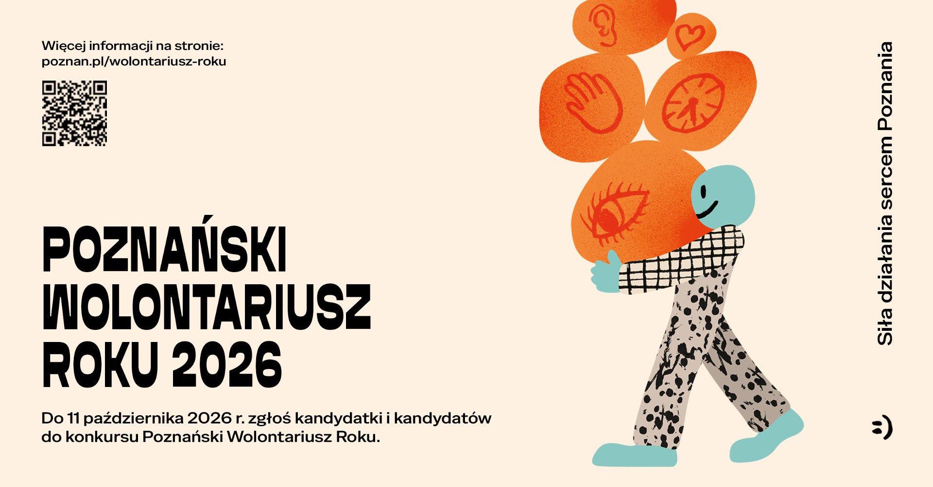 Na jasnym tle plakatu po prawej stronie znajduję się niebieska postać w czarno białym ubraniu zwrócona w lewą stronę niosąca pięć pomarańczowych kamieni. Na kamieniach przedstawione zostały następujące grafiki oko, dłoń, zegar, serce, ucho. Po prawej stronie plakatu znajduje się duży napis "Poznański Wolontariusz Roku 2026". Poniżej znajdują się informację na temat naboru.
