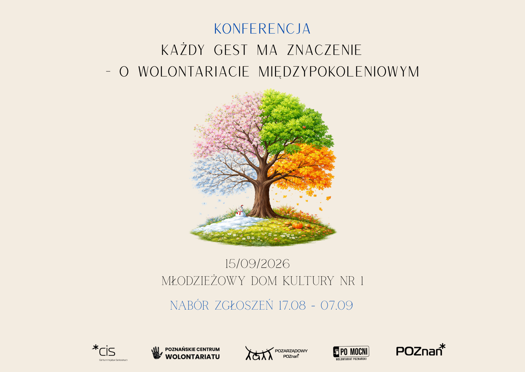 Na środku zdjęcia znajduje się kolorwe drzewo symbolizujące cztery pory roku. Nad drzewem znajduje się napis "Konferencja każdy gest ma znaczenie - o wolontariacie międzypokoleniowym". Pod drzewem znajduje się napis z datą i miejscem konferencji.
