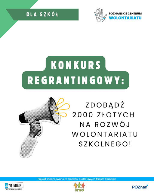Na zdjęciu znajduje się ręka trzymająca megafon a obok biały napis na zielonym tle "konkurs regrantingowy". Poniżej znajduje się tekst "zdobądź 2000 złotych na rozwój wolontariatu szkolnego".