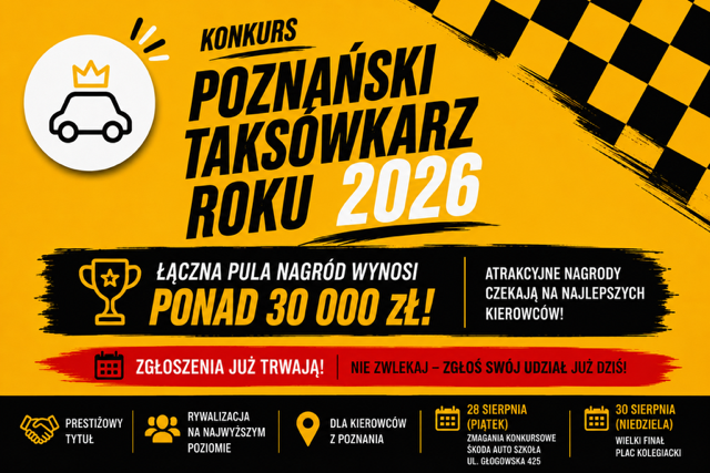 napisz o łącznej wartości nagród ponad 30 000 zł, w lewym rogu logo konkursu, na środku duży napis Poznanński Taksówkarz Roku 2026, na dole informacja o zapisach