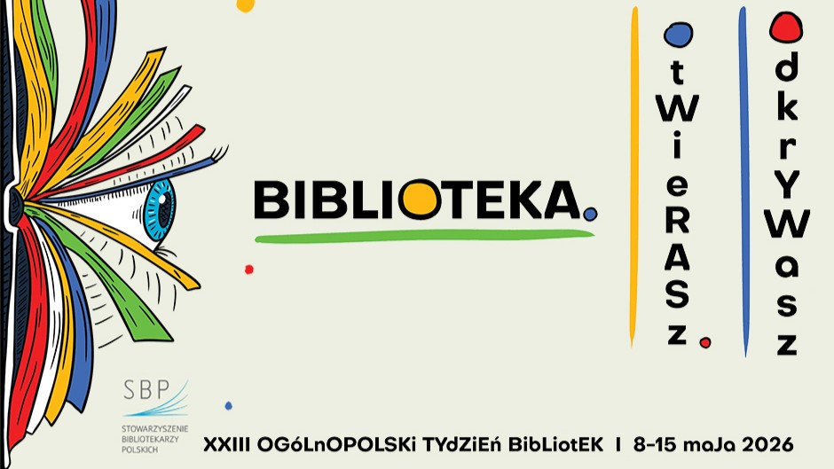 Obrazek do wydarzenia, plakat - na kremowym tle z krawędzi plakatu otwiera się książką, między stronami widnieje oko. Na środku napis biblioteka i hasło "otwierasz".