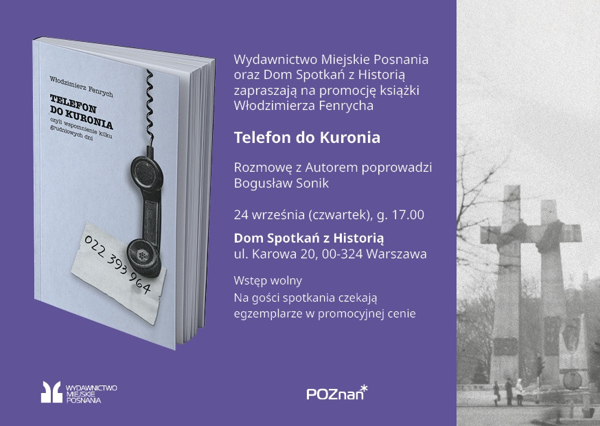 Okładka książki Telefon do Kuronia na fioletowym tle po lewej, dane odnośnie spotkania na środku, zdjęcie Placu Mickiewicza w Poznaniu