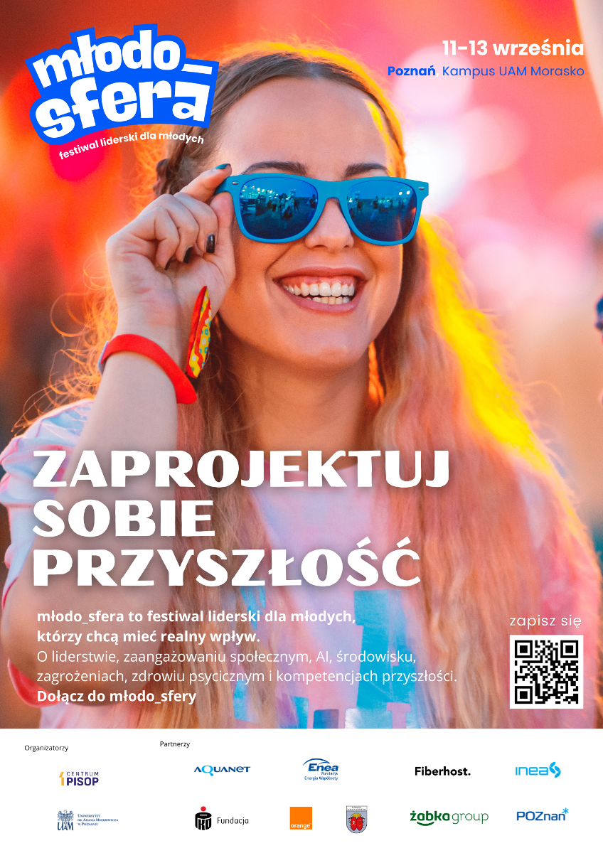 Plakat festiwalu młodo_sfera dla młodych liderów. Na zdjęciu osoba w niebieskich okularach przeciwsłonecznych, z hasłem "Zaprojektuj sobie przyszłość". Informacje o wydarzeniu: 11-13 września, Kampus UAM Morasko w Poznaniu.