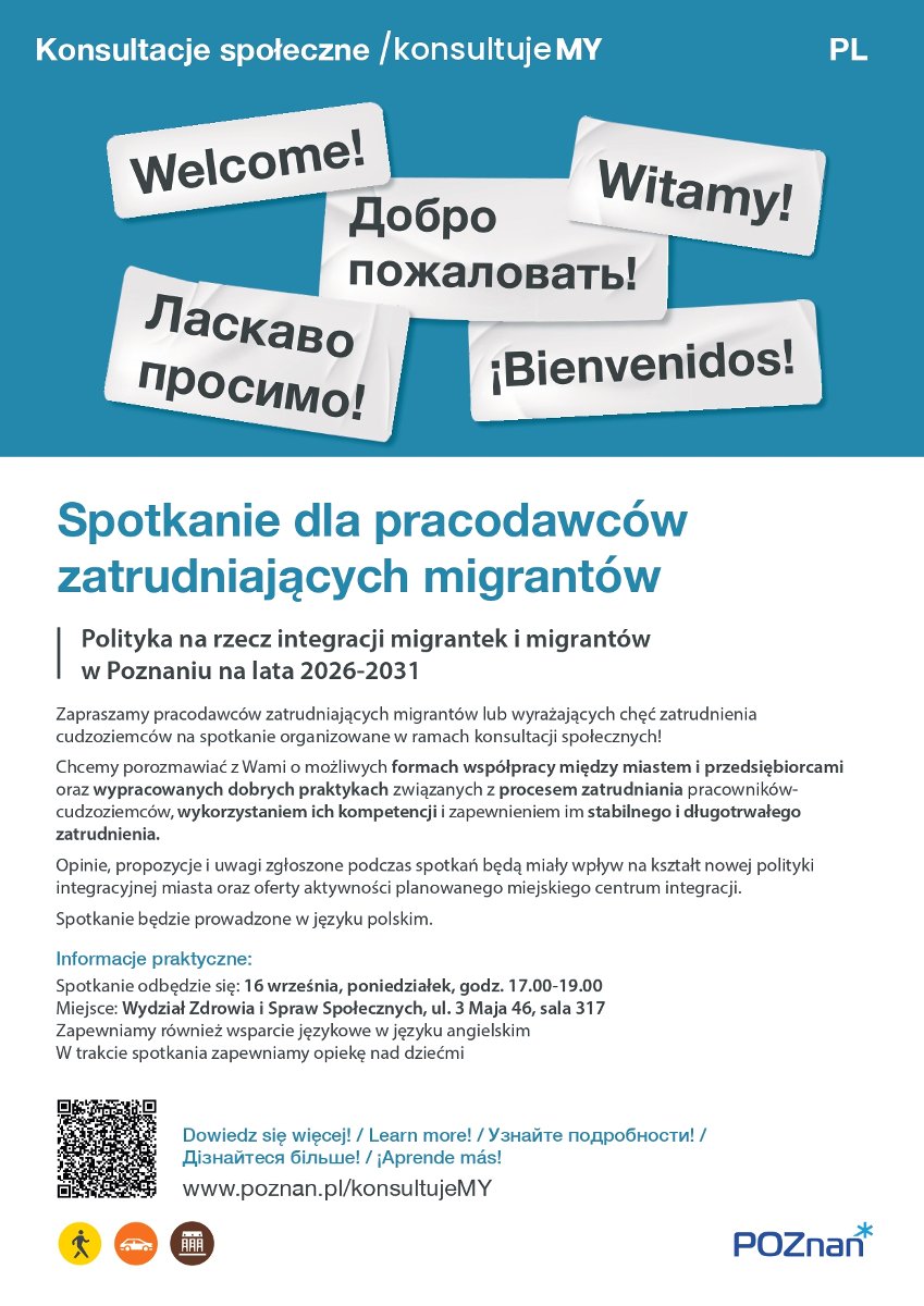 Plakat informacyjny: "Spotkanie dla pracodawców zatrudniających migrantów" Na górze widoczne są napisy "Welcome!", "Witamy!", "Добро пожаловать!", "Ласкаво просимо!", "¡Bienvenidos!". Niżej duży tytuł: "Spotkanie dla pracodawców zatrudniających migrantów. Polityka na rzecz integracji migrantek i migrantów w Poznaniu na lata 2026-2031".