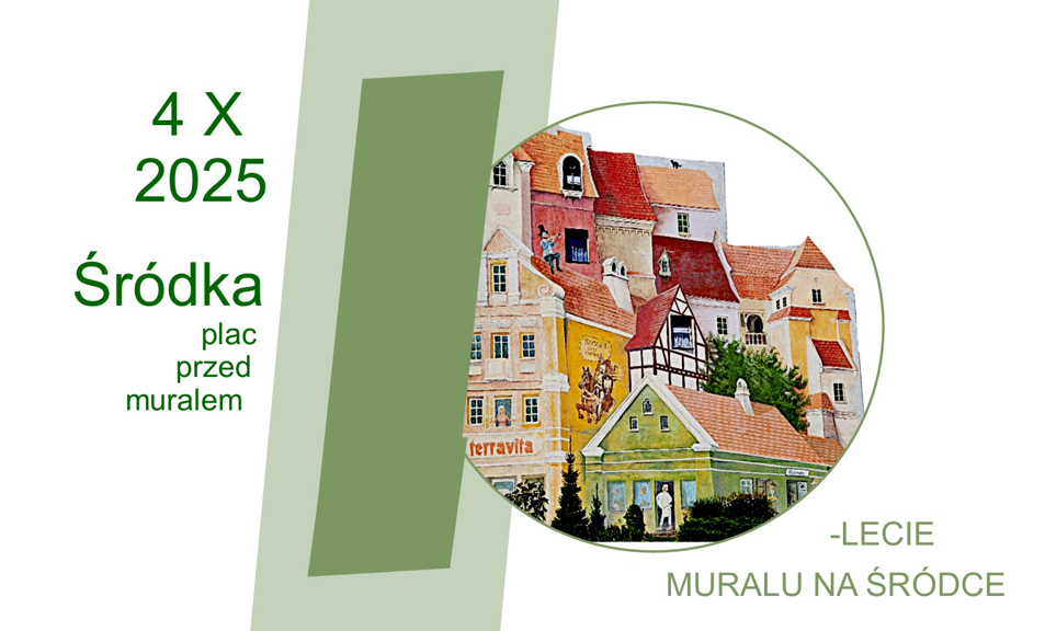 Plakat informujący o wydarzeniu pod nazwą dziesięciolecie muralu na Śródce, który odbędzie się 4 października 2025 roku na placu przed muralem.