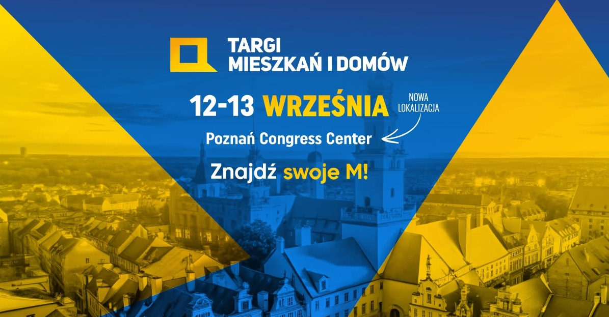 Plakat promujący Targi Mieszkań i Domów, z lotniczym ujęciem Poznania w niebiesko‑żółtej kolorystyce. Na środku widnieją informacje o wydarzeniu, zawarte w treści artykułu, zapisane białą i żółtą czcionką.