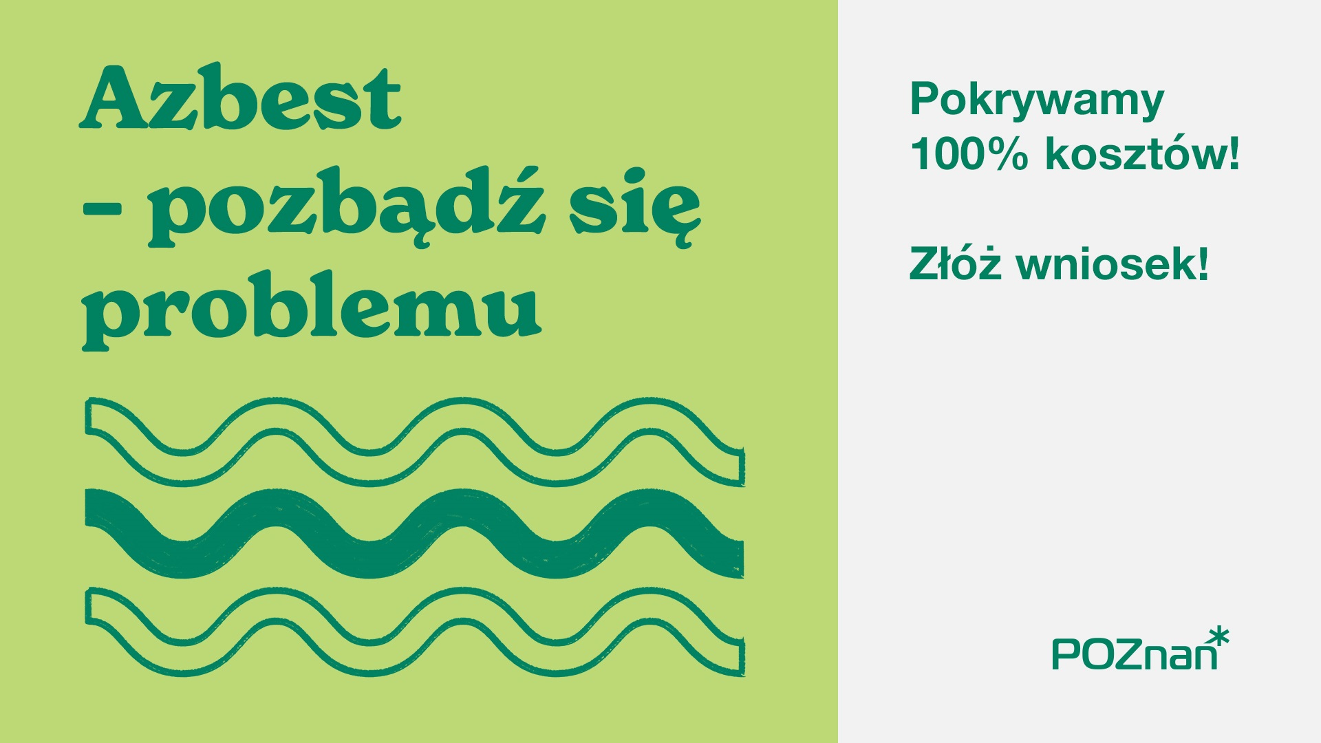 Plakat w odcieniach koloru zielonego promuje akcję miejskiego usuwania azbestu, zachęca do złożenia wniosku i informuje o 100% refundacji kosztów.
