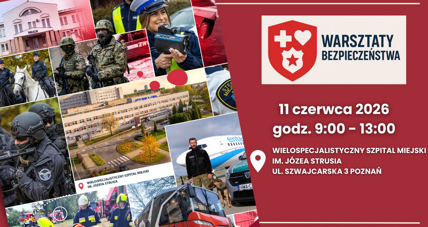 Plakat "Warsztaty bezpieczeństwa" z datą 11 czerwca 2026, godz. 9:00-13:00, w Szpitalu im. Józefa Strusia w Poznaniu; po lewej kolaż zdjęć służb (policja, wojsko, straż pożarna, ratownicy, szpital), po prawej informacje wydarzenia na czerwonym tle.