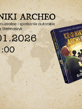 Tło plakatu przedstawia mapę świata jakby na nieco wypłowiałym materiale. Na froncie z lewej strony są napisy - szczegóły wydarzenia zawarte w treści artykułu. Z prawej strony widać zdjęcie książki pod tytułem "Kroniki Archeo".