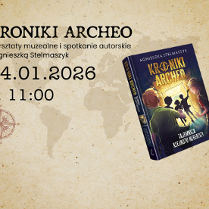 Tło plakatu przedstawia mapę świata jakby na nieco wypłowiałym materiale. Na froncie z lewej strony są napisy - szczegóły wydarzenia zawarte w treści artykułu. Z prawej strony widać zdjęcie książki pod tytułem "Kroniki Archeo".