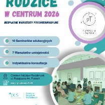 Pionowy plakat w biało-turkusowej kolorystyce. Po lewej stronie, na błękitnych paskach, wymieniono główne założenia programu: "10 seminariów edukacyjnych, 7 warsztatów umiejętności oraz indywidualne konsultacje". Prawy dolny róg zajmuje ilustracja przedstawiająca grupę rodziców z dziećmi siedzących w kręgu na dywanie. Na plakacie widoczne są również dane adresowe Centrum Inicjatyw Rodzinnych oraz logotypy organizatorów i partnerów.
