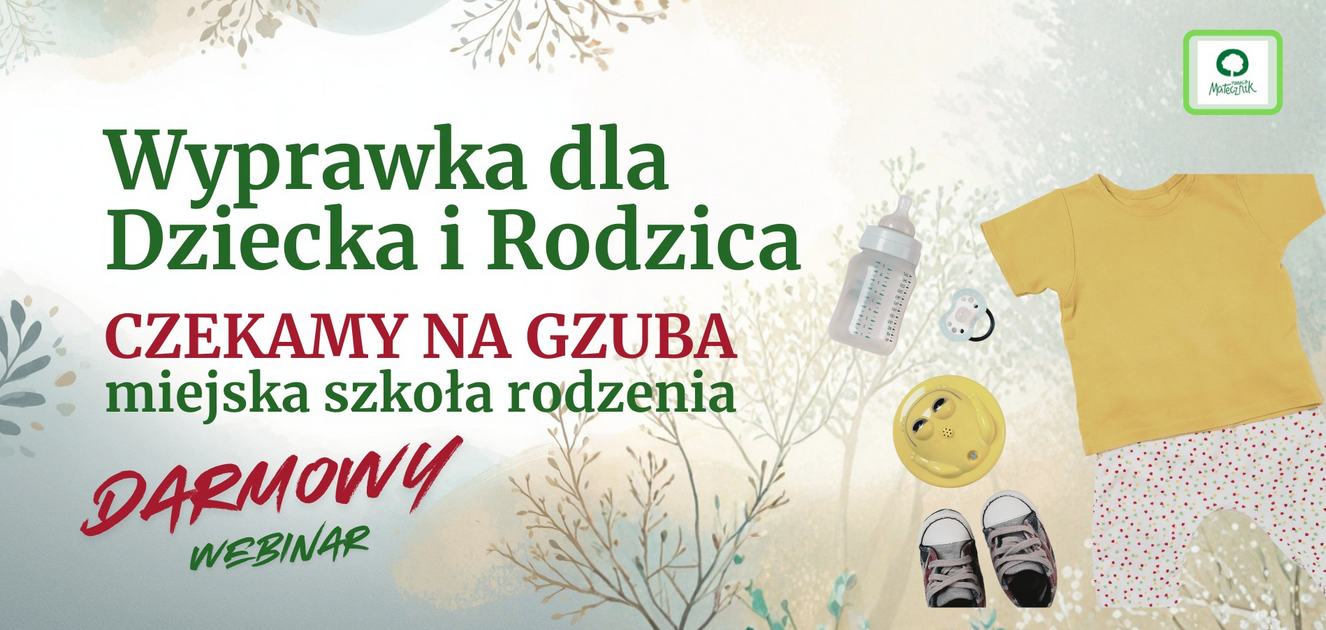 Plakat Wyprawka dla Dziecka i Rodzica, Czekamy na Gzuba, miejska szkoła rodzenia, darmowy webinar. Obok napisów dziecięce akcesoria.