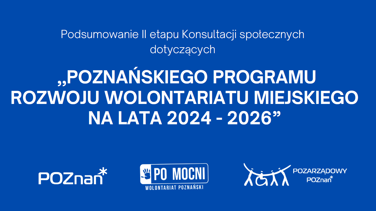 Poznańskiego Programu Rozwoju Wolontariatu Miejskiego na lata 2024-2026