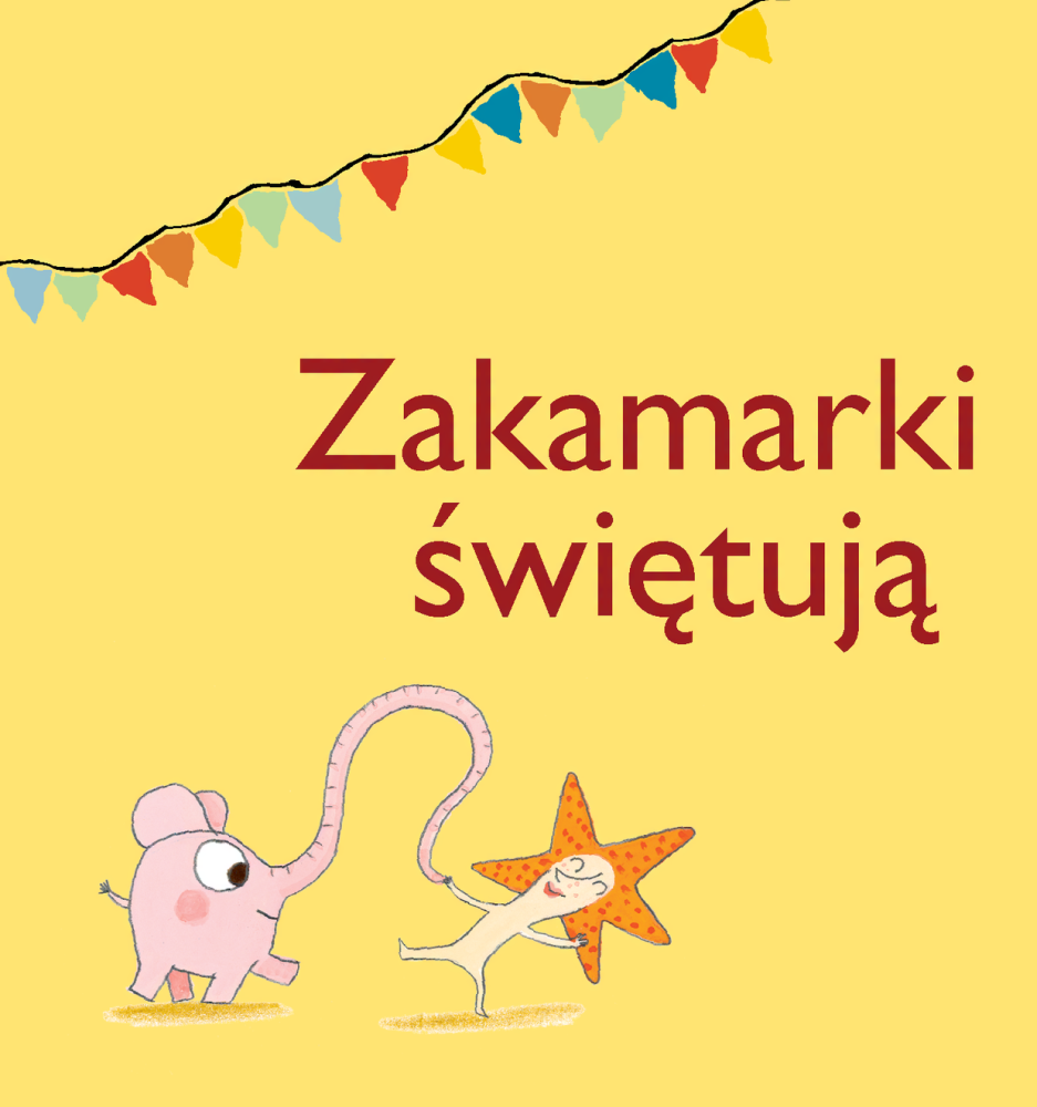Rysunkowy różowy słoń pomelo tańczy, trzymając swoją trąbą rękę rozgwiazdy, nad nimi napis "Zakamarki świętują"