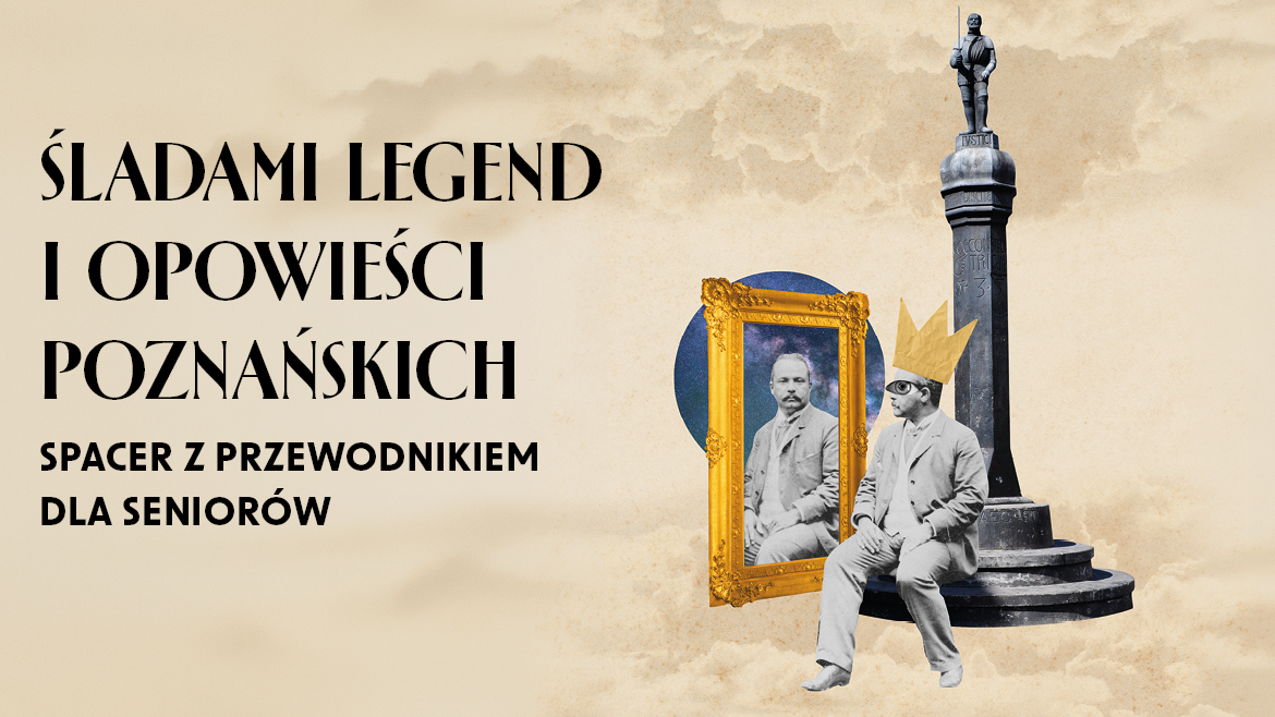 Tekst "Śladami Legend i Opowieści Poznańskich. Spacer z Przewodnikiem dla Seniorów". Po prawej stronie ilustracja z meżczyzną patrzącego w lustro