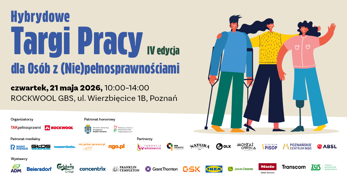Trzy osoby przytulają się nawzajem. Jedna z nich porusza się o kulach, druga ma protezę zamiast nogi. Poniżej logotypy firm biorących udział w wydarzeniu i tytuł: Hybrydowe Targi Pracy dla Osób z (Nie)pełnosprawnościami.