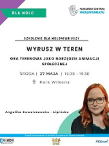 Plakat informacyjny szkolenia: "Wyrusz w teren - gra terenowa jako narzędzie animacji społecznej", 27 maja w Parku Wilsona; na dole zdjęcie prowadzącej.
