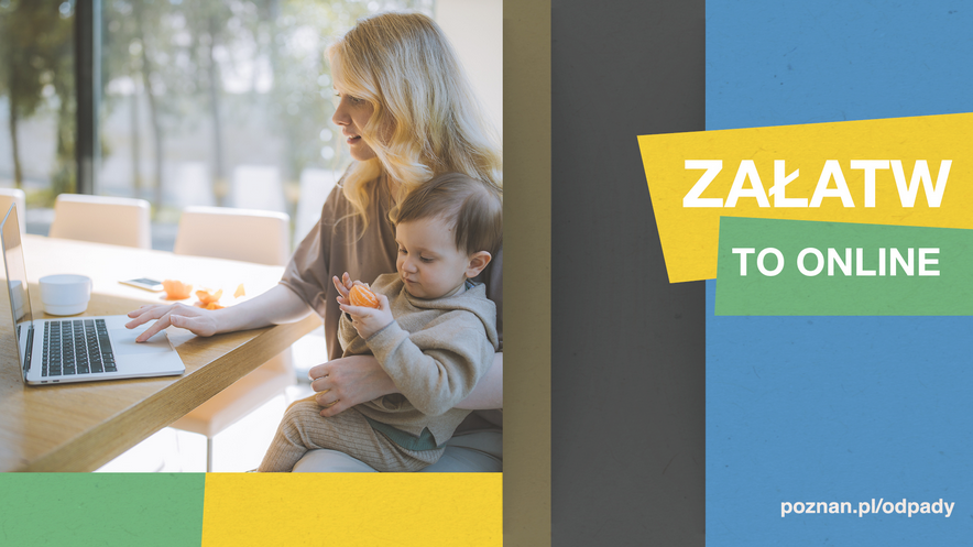 Zdjęcie przedstawia matkę trzymającą na kolanach dziecko i obsługującą komputer. Obok znajdują się elementy graficzne w kolorach: niebieskim, żółtym, zielonym, brązowym i napis "załatw to online" oraz adres strony internetowej.