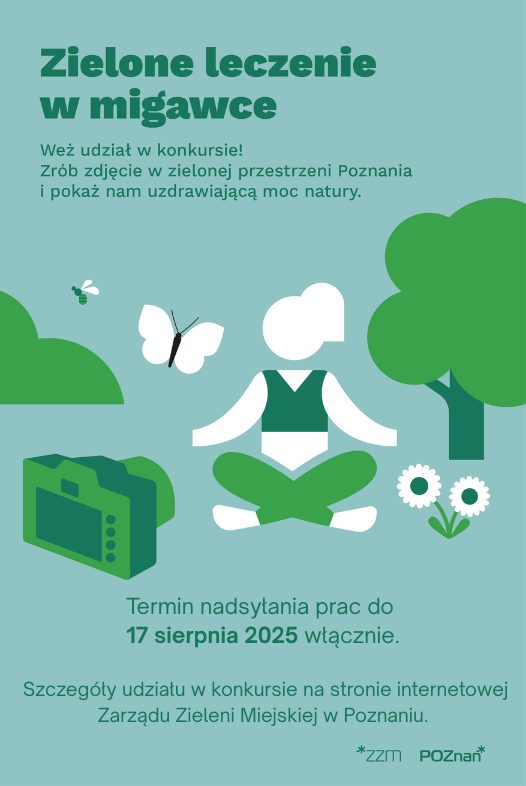 Zdjęcie przedstawia plakat informujacy o konkursie fotograficznym "Zielone leczenie w migawce"