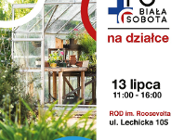13 lipca 2024 r. - Biała Sobota na Rodzinnych Ogrodach Działkowych