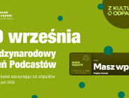 30 września - Dzień Podcastów: Posłuchaj "Masz wpływ" i dowiedz się, jak dbać o naszą planetę