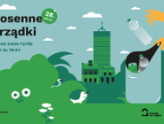 Dwa tygodnie porządkowania miasta, czyli zapraszamy na kolejne Wiosenne Porządki