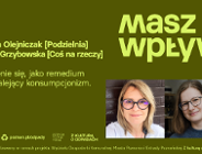 Dzielenie się jest troską o człowieka i planetę - ostatni odcinek podkastu "Masz Wpływ" już dostępny!