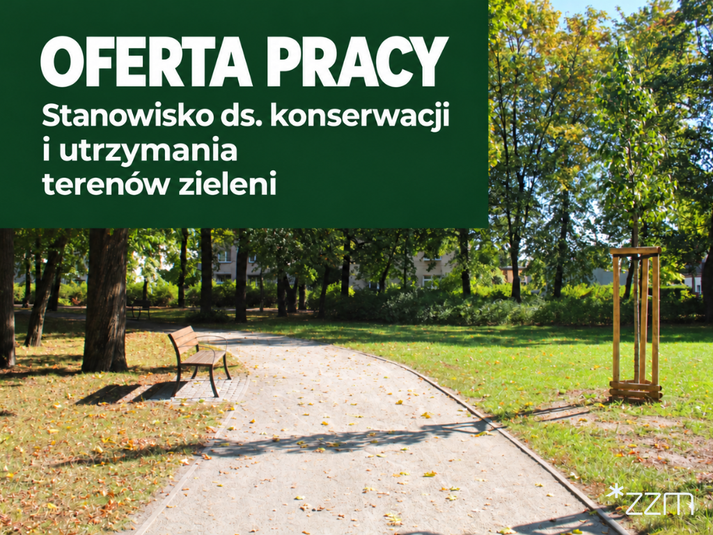 Grafika z napisem "Oferta pracy. Stanowisko ds. konserwacji i utrzymania terenów zieleni" na ciemnozielonym tle. W tle zdjęcie parku z drzewami, alejką, ławką i młodym drzewem zabezpieczonym drewnianymi palikami.