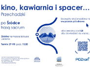 Kino, kawiarnia i spacer - przechadzka po Śródce