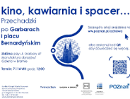 Kino, kawiarnia i spacer... - przechadzki po Garbarach i Św. Marcinie