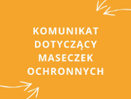 Komunikat dotyczący maseczek ochronnych