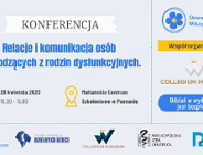 Konferencja, "Relacje i komunikacja osób pochodzących z rodzin dysfunkcyjnych", Poznań