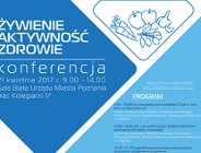 Konferencja ŻYWIENIE AKTYWNOŚĆ ZDROWIE 21 kwietnia 2017 r.