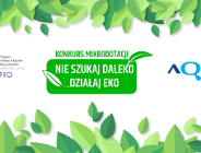 Konkurs Mikrodotacji "Nie szukaj daleko, działaj EKO"