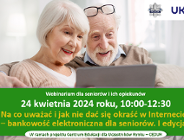 "Na co uważać i jak nie dać się okraść w Internecie" - webinarium dla seniorów