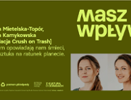 O czym "mówią śmieci", czyli opowieść o tym, że sztuka może uratować planetę