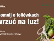 Obierz owoce i warzywa z folii i wrzuć na luz!