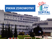 Piknik Zdrowotny w Szpitalu Wojewódzkim